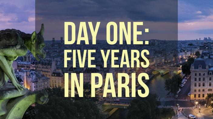 day one: five years in Paris